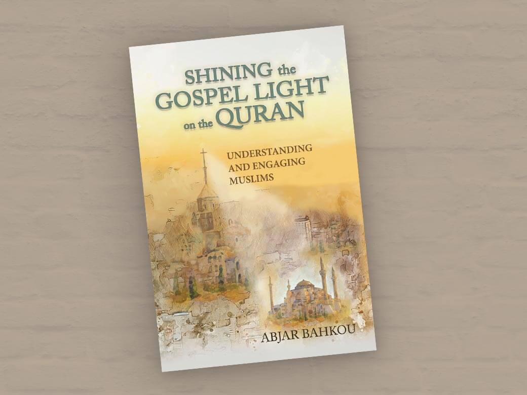 Book Blurbs: Abjar Bahkou, Shining the Gospel Light on the Quran