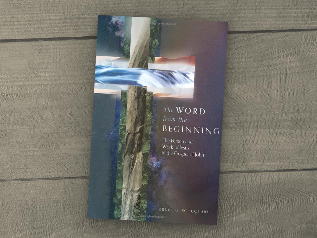 Book Blurbs: Bruce Schuchard, The Word from the Beginning