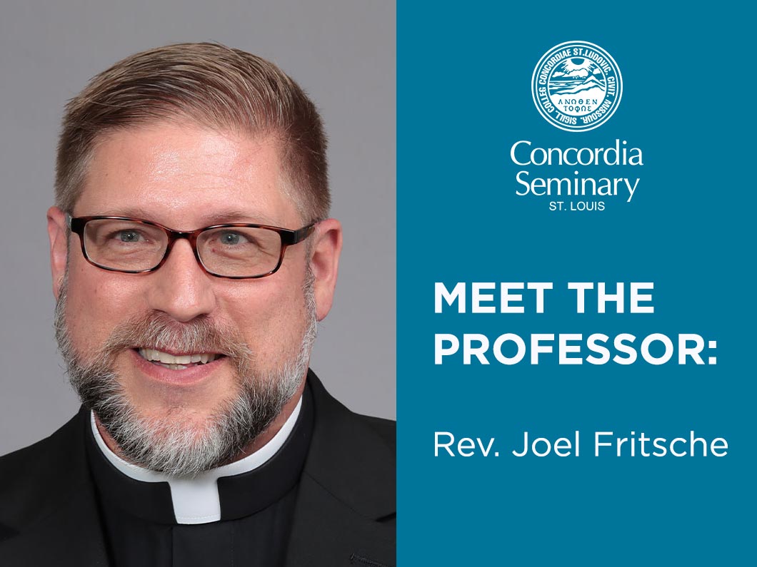 Meet the Professor: Rev. Joel Fritsche