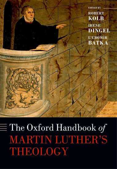 Oxford Handbook of Martin Luther’s Theology Appears