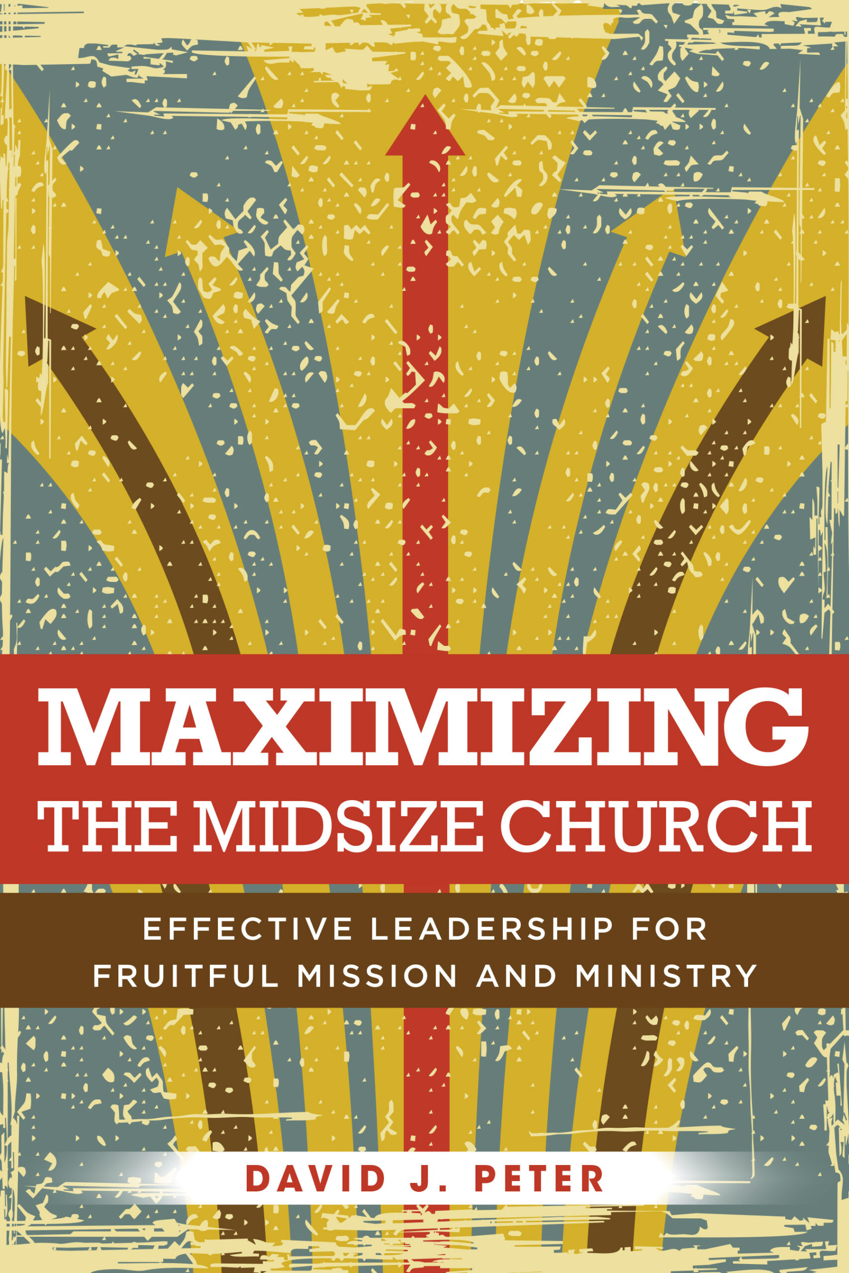 Book Blurbs: David Peter, Maximizing the Midsize Church