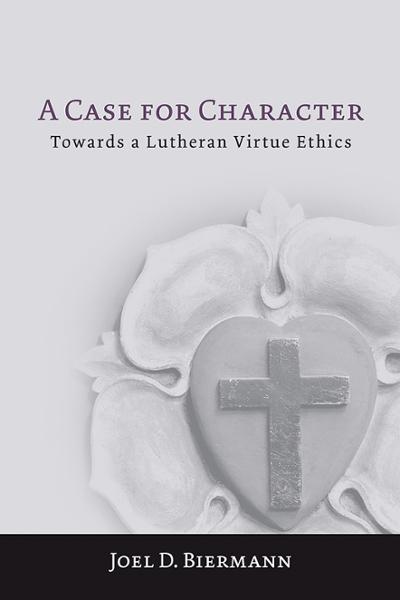 A (Lutheran) Case for Character