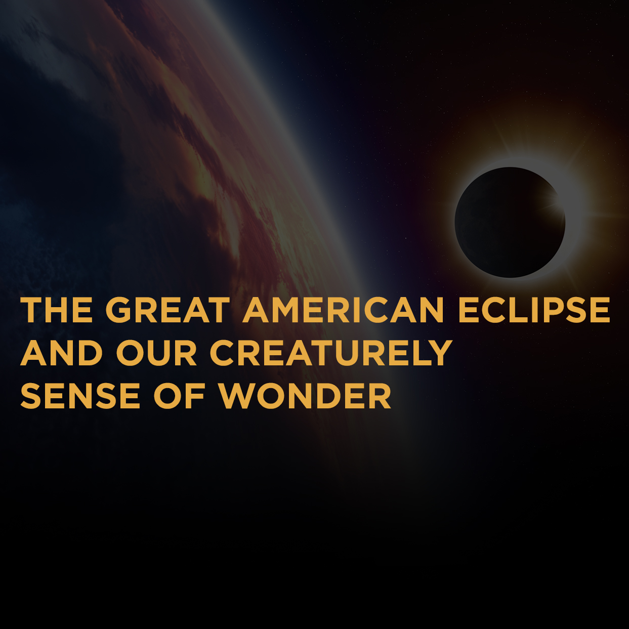 The Great American Eclipse – Bible Study