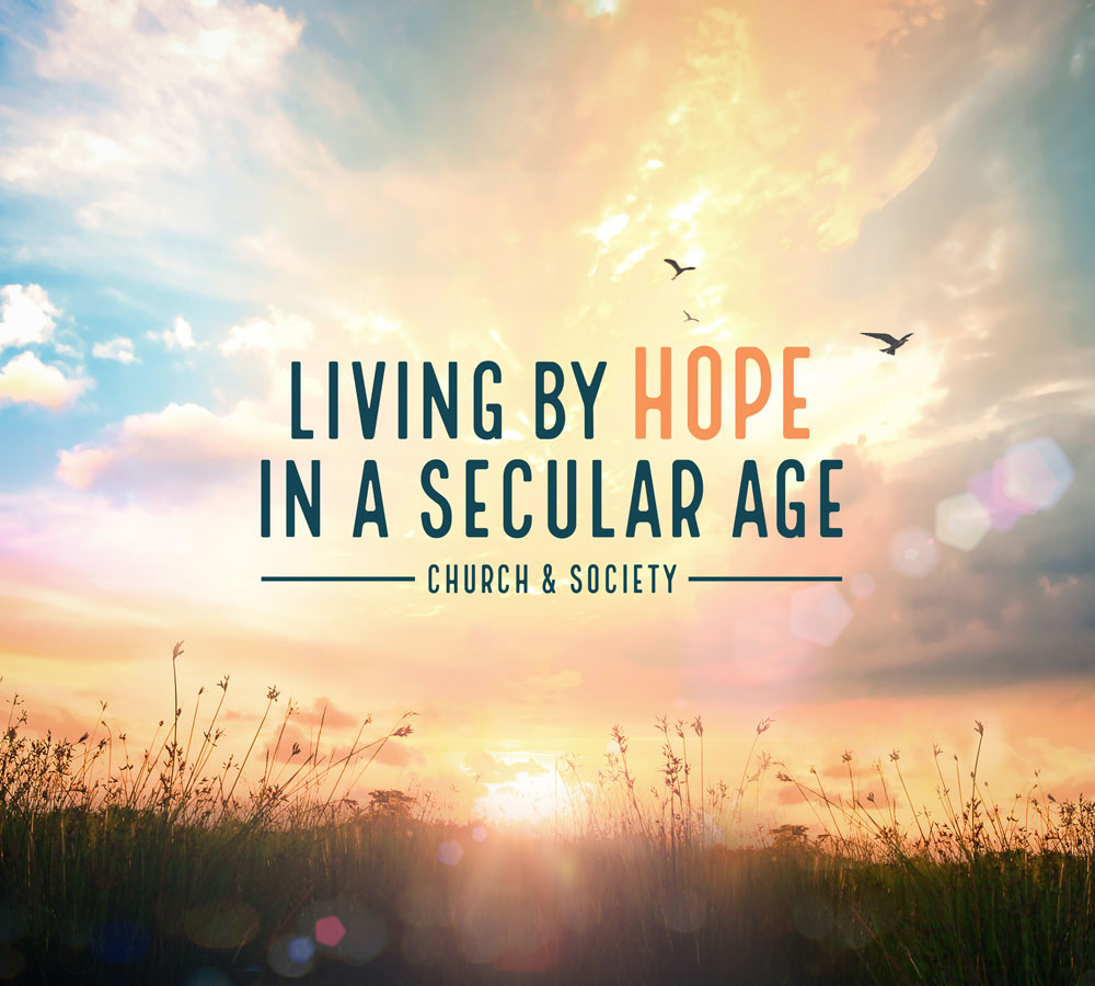 Living by Hope in a Secular Age – Theological Symposium