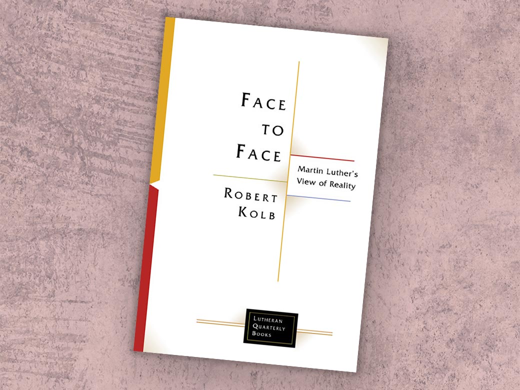 Book Blurbs: Robert Kolb, Face to Face