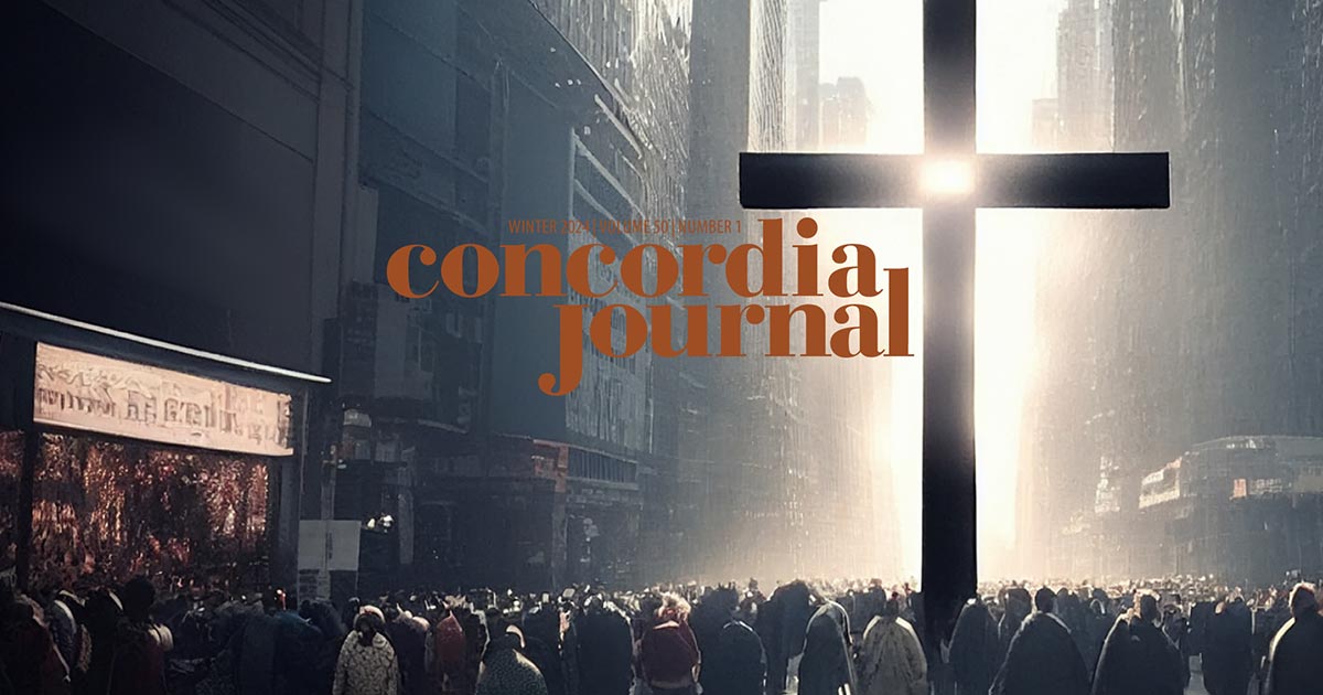 Concordia Journal Winter 2024 Concordia Theology