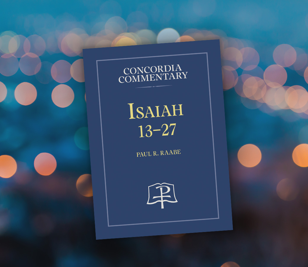 Book Blurbs: Paul Raabe, Isaiah 13-27