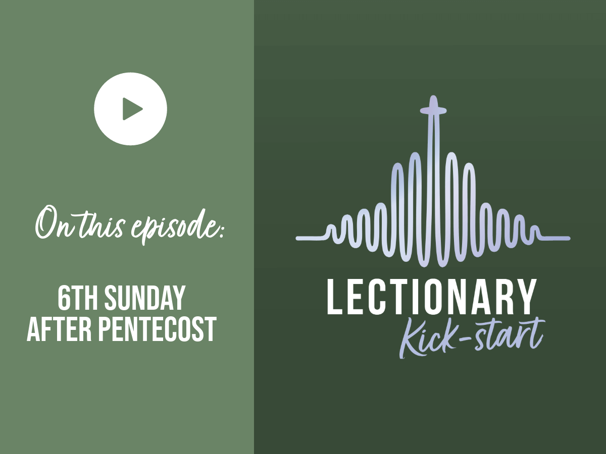 The Sixth Sunday after Pentecost
